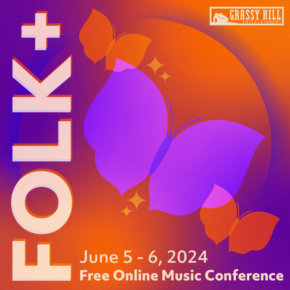 Read more about the article Folk+ Online Music Conference Set for June 5-6, 2024